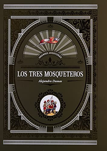 LOS TRES MOSQUETEROS (Hardcover, 2021, ILUSBOOKS)
