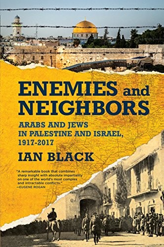 Ian Black: Enemies and Neighbors (Paperback, 2018, Grove Press)