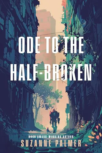 Suzanne Palmer: Ode to the Half-Broken (Hardcover, 2026, DAW)