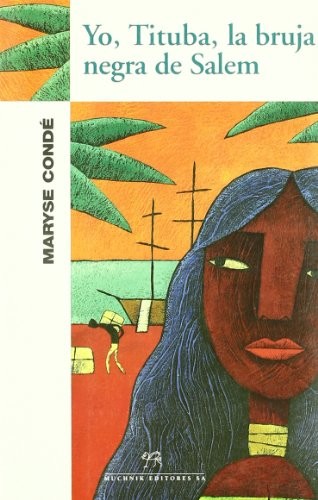Maryse Condé: Yo, Tituba, la bruja negra de Salem (Paperback, Spanish language, El Aleph Editores)