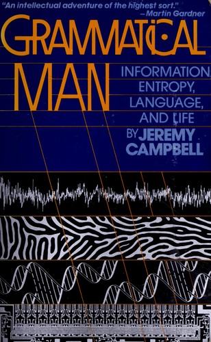 Jeremy Campbell: Grammatical Man (Paperback, 1973, Simon & Schuster (Paper))