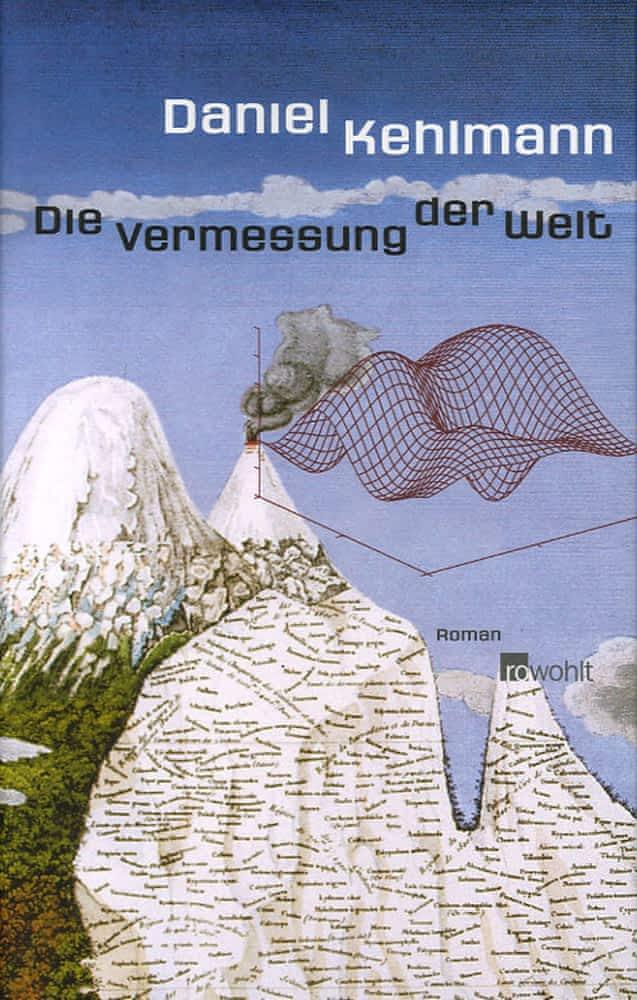 Daniel Kehlmann: Die Vermessung der Welt (German language, 2005, Rowohlt Verlag GmbH)