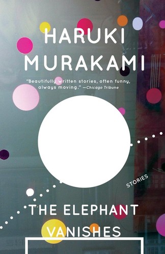 Haruki Murakami: The Elephant vanishes (1994, Vintage Books)