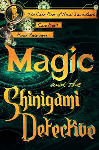 Honor Raconteur: Magic and the Shinigami Detective (2018, CreateSpace Independent Publishing Platform, Createspace Independent Publishing Platform)