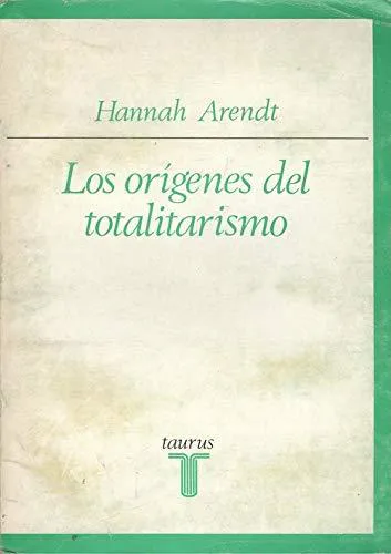 Hannah Arendt: Los orígenes del totalitarismo (Spanish language, 1974, Taurus)