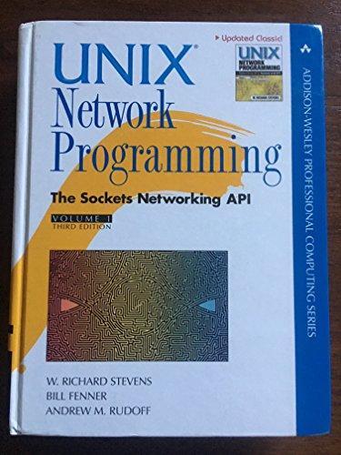 Bill Fenner, W. Richard Stevens, Andrew M. Rudoff: UNIX Network Programming