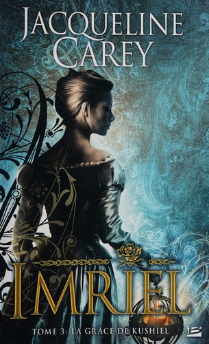 La grâce de Kushiel (French language, 2011, Bragelonne)