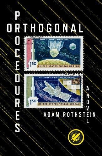 Adam Rothstein: Orthogonal Procedures (2017, Underland Press)