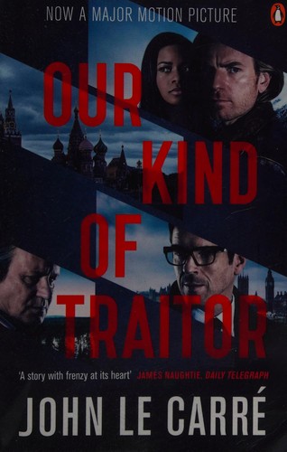 John le Carré: Our kind of traitor (2015, Penguin Books)