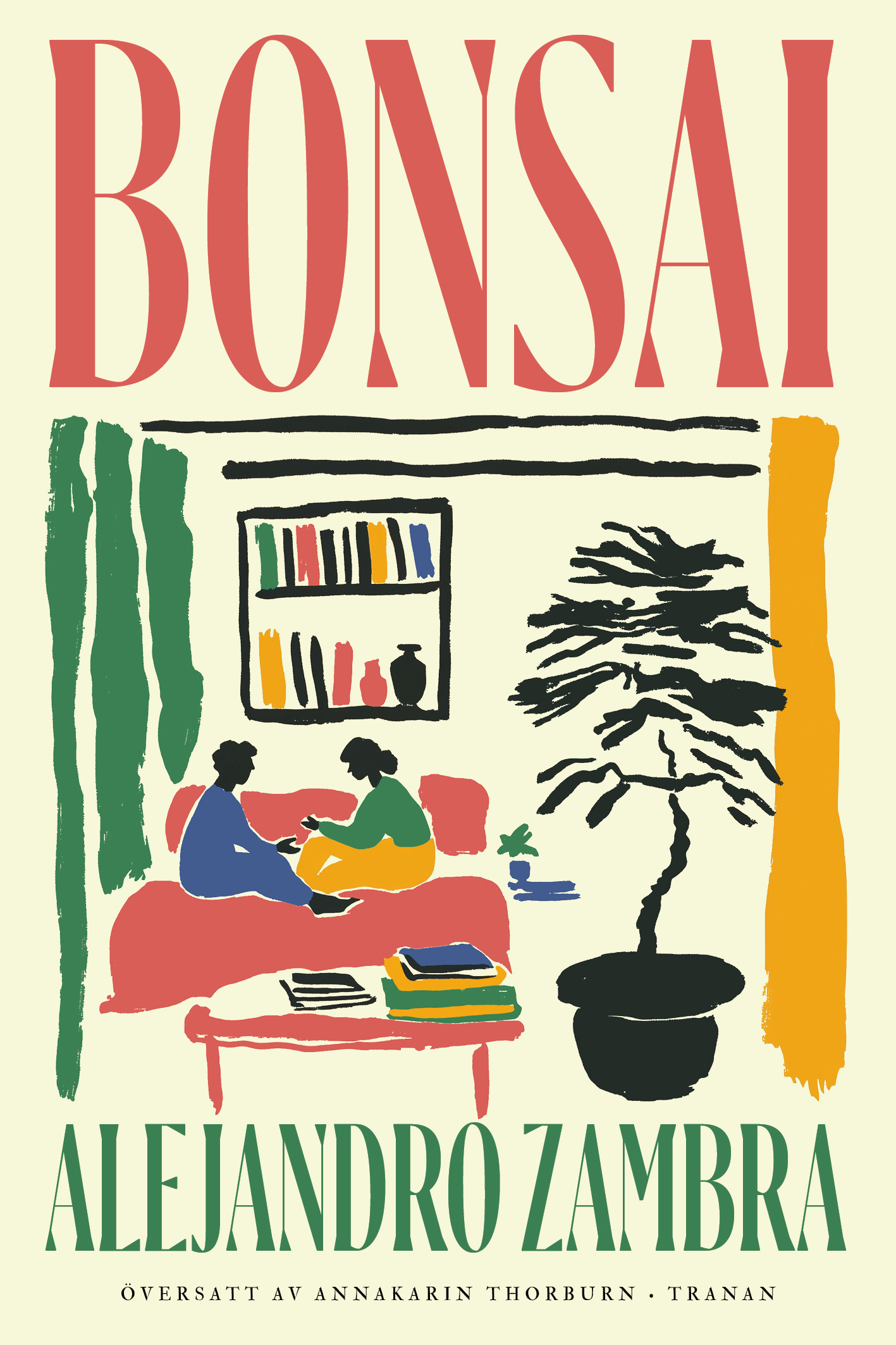 Alejandro Zambra: Bonsai (Hardcover, swedish language, 2025, Tranan)