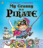 My Granny Is A Pirate (2013, Hodder & Stoughton, Orchard Books)