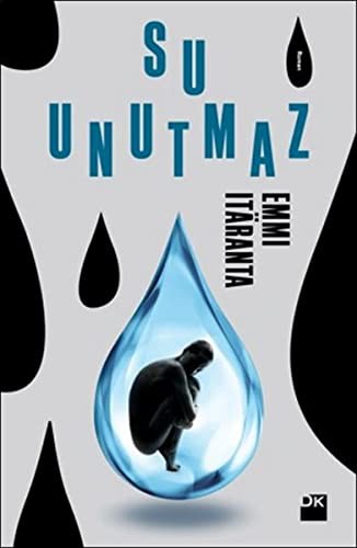 K.K. Summer, Emmi Itäranta: Su Unutmaz (Hardcover, Turkish language, 2015, DK, Doǧan Kitap)