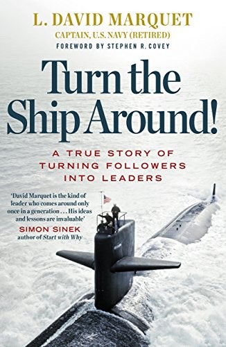 L. David Marquet: Turn The Ship Around! (Paperback, 2001, Penguin Books Ltd, imusti, Portfolio Penguin)
