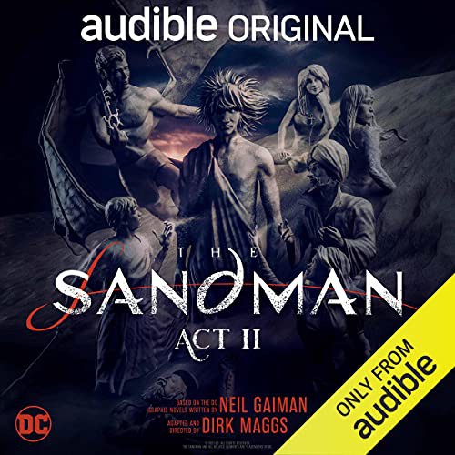 Neil Gaiman, Dirk Maggs: The Sandman: Act II (AudiobookFormat, Audible Originals, Audible Studios on Brilliance Audio)