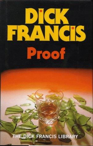 Proof (Dick Francis Library) (Hardcover, 1991, Michael Joseph Ltd)
