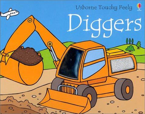 Fiona Watt: Diggers (Ultimate Touchy Feely) (2003, E.D.C. Publishing)