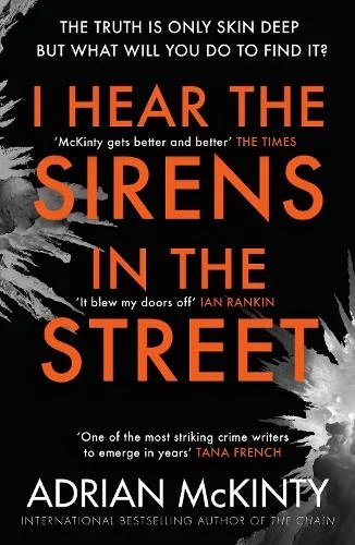 I Hear the Sirens in the Street (2013, Serpent's Tail Limited)