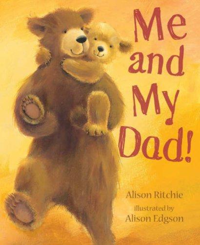 Me and My Dad! (Hardcover, 2007, Little Tiger Press)