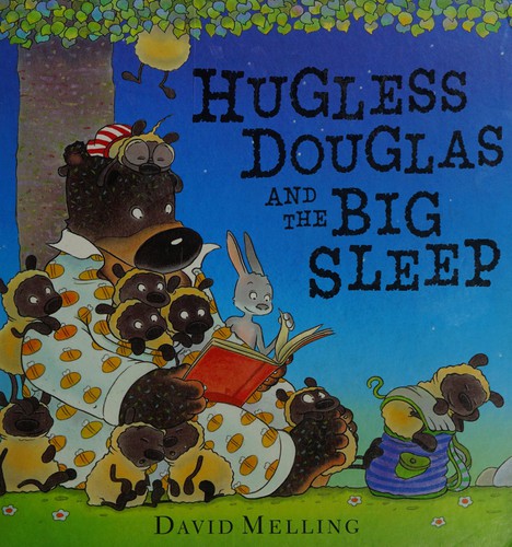 Hugless Douglas and the big sleep (2012, Hodder Children's Books)