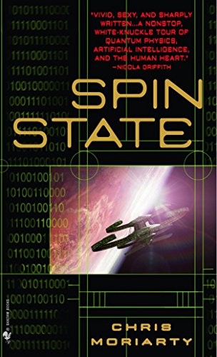 Chris Moriarty: Spin State (The Spin Trilogy) (Spectra)