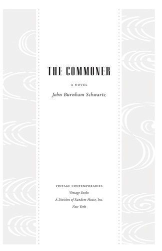 John Burnham Schwartz: The Commoner (EBook, 2008, Knopf Doubleday Publishing Group)