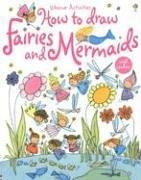 Fiona Watt: How To Draw Fairies And Mermaids (Usborne Activities) (Paperback, 2005, Usborne Books)
