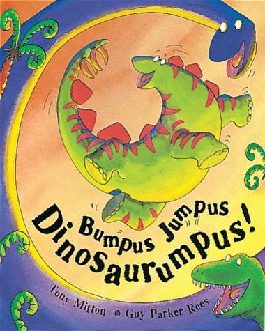 Tony Mitton: Bumpus Jumpus Dinosaurumpus (Hardcover, 2002, Orchard Books)