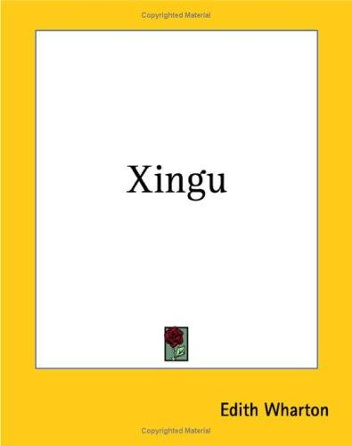Edith Wharton: Xingu (Paperback, Kessinger Publishing)