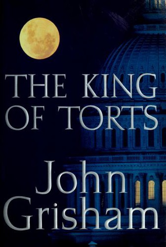 The King of Torts (2003, Doubleday)