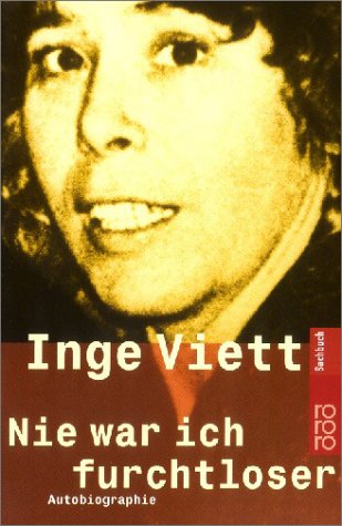 Inge Viett: Nie war ich furchtloser (2005)