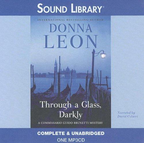 Through a Glass, Darkly (Commissario Guido Brunetti Mysteries) (AudiobookFormat, 2006, BBC Audiobooks America)