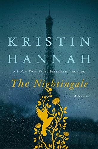 Kristin Hannah: The Nightingale (Hardcover, St. Martin's Press)