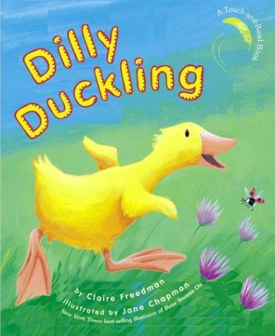 Dilly Duckling (2004, Margaret K. McElderry Books)