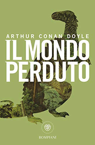 Arthur Conan Doyle: Il mondo perduto (Paperback, Bompiani)