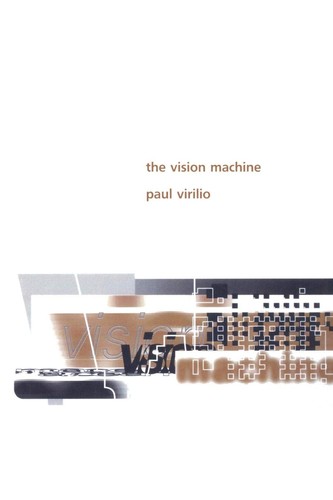 The Vision Machine (Perspectives) (Paperback, 1994, BFI Publishing)