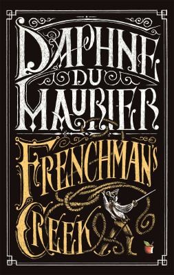 Daphne du Maurier: Frenchman's Creek (2015, Little, Brown Book Group Limited)