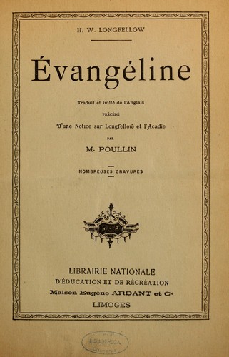 Henry Wadsworth Longfellow: Évangéline (French language, 1911, Librairie nationale d'éducation et de récréation)