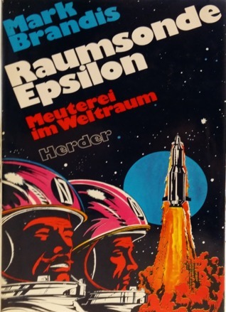 Mark Brandis: Raumsonde Epsilon (Hardcover, German language, 1973, Herder)