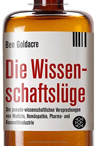 Ben Goldacre: Die Wissenschaftslüge (Paperback, German language, FISCHER Taschenbuch)