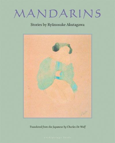 Ryūnosuke Akutagawa: Mandarins (Paperback, Archipelago Books)