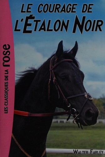 Le courage de l'étalon noir (French language, 2014, Hachette jeunesse)