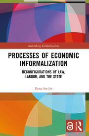 Ilona Steiler: Processes of Economic Informalization (2025, Routledge)