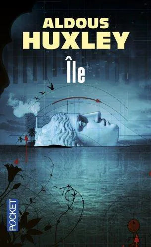 Aldous Huxley: Ile (French language, 2010, Presses Pocket)