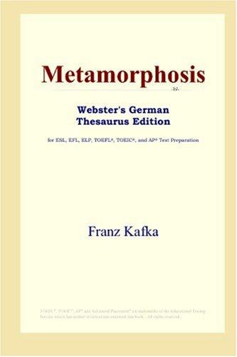 Metamorphosis (Webster's German Thesaurus Edition) (Paperback, 2006, ICON Group International, Inc.)