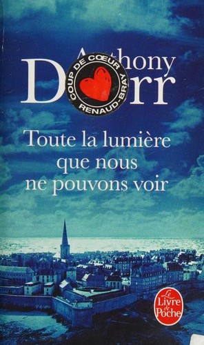 Toute la lumière que nous ne pouvons voir (Paperback, 2016, LGF)