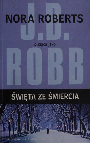 Nora Roberts: Święta ze śmiercią (Polish language, 2013, Prószyński i S-ka)