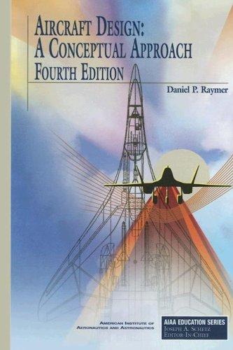 Daniel P. Raymer: Aircraft Design (Hardcover, AIAA (American Institute of Aeronautics & Ast)