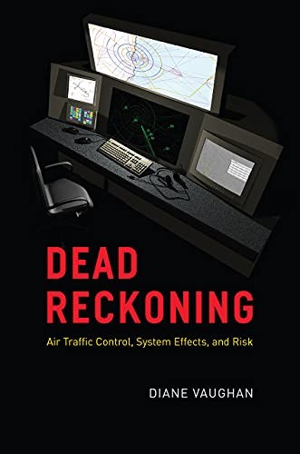 Diane Vaughan: Dead Reckoning (2023, University of Chicago Press)