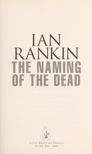 The naming of the dead (Hardcover, 2007, Little, Brown and Co.)