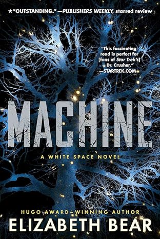 Elizabeth Bear: Machine (EBook, 2020, Gallery / Saga Press)